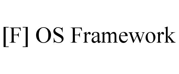  [F] OS FRAMEWORK