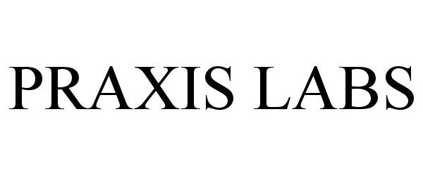 Trademark Logo PRAXIS LABS