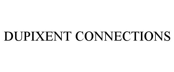Trademark Logo DUPIXENT CONNECTIONS