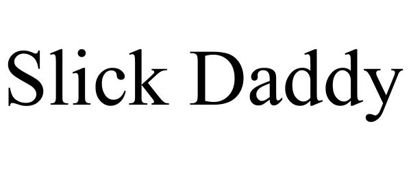 Trademark Logo SLICK DADDY
