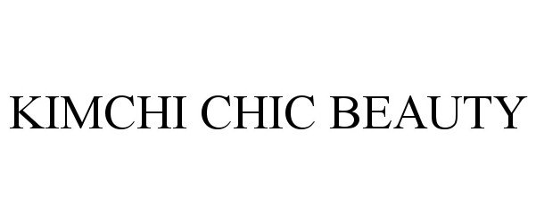 Trademark Logo KIMCHI CHIC BEAUTY