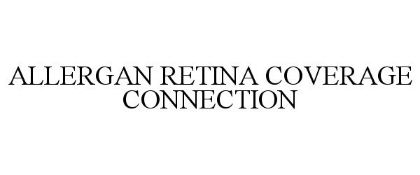  ALLERGAN RETINA COVERAGE CONNECTION