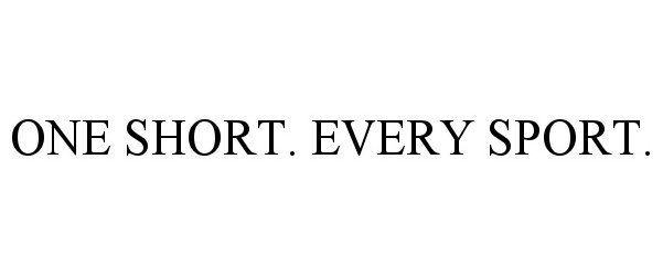  ONE SHORT. EVERY SPORT.