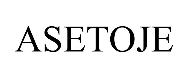 Trademark Logo ASETOJE