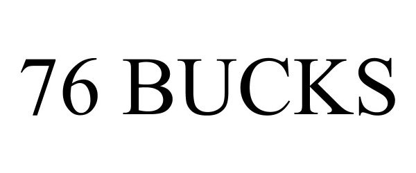 Trademark Logo 76 BUCKS