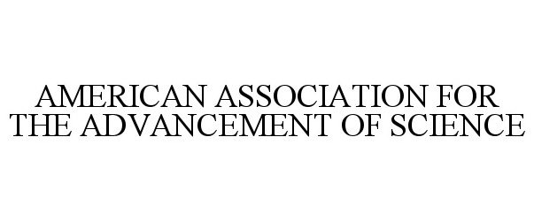 AMERICAN ASSOCIATION FOR THE ADVANCEMENT OF SCIENCE