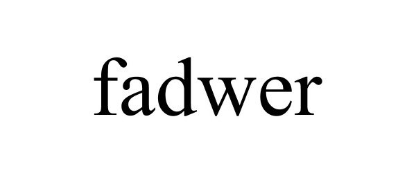 Trademark Logo FADWER