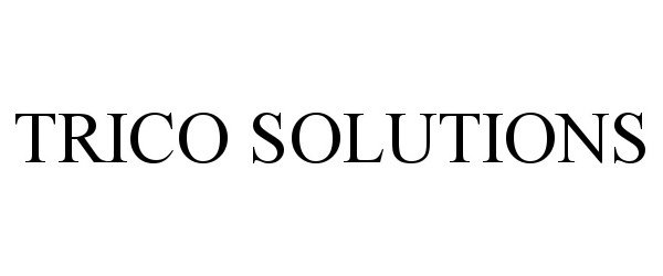  TRICO SOLUTIONS