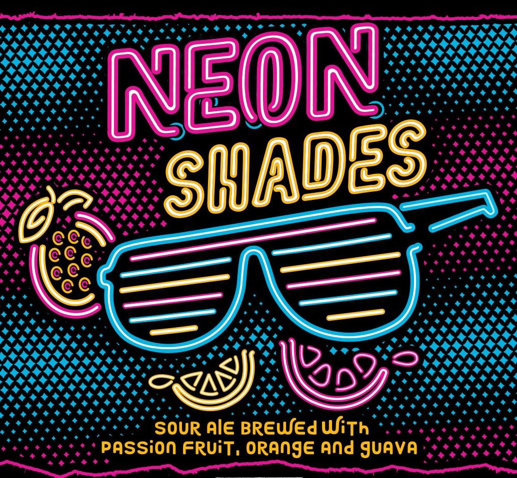  NEON SHADES SOUR ALE BREWED WITH PASSION FRUIT, ORANGE AND GUAVA