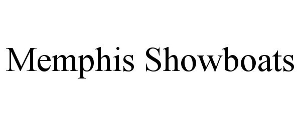Trademark Logo MEMPHIS SHOWBOATS