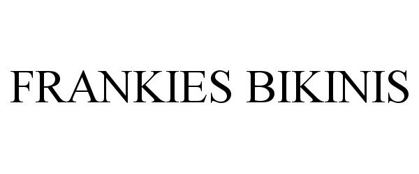 Trademark Logo FRANKIES BIKINIS