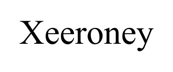 Trademark Logo XEERONEY