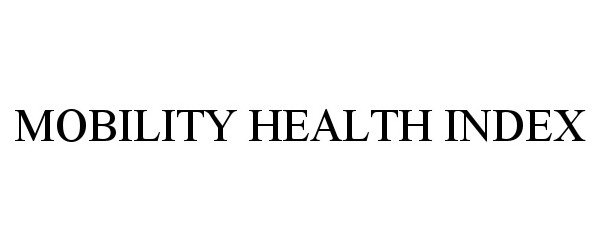  MOBILITY HEALTH INDEX