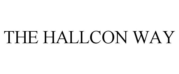  THE HALLCON WAY