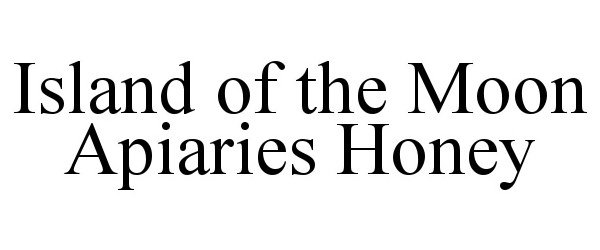 Trademark Logo ISLAND OF THE MOON APIARIES HONEY
