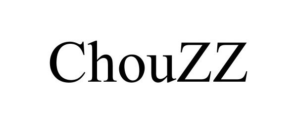 Trademark Logo CHOUZZ
