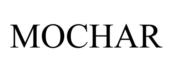 Trademark Logo MOCHAR