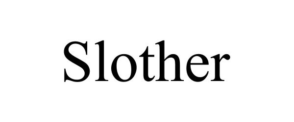 Trademark Logo SLOTHER