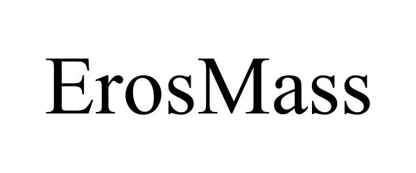 Trademark Logo EROSMASS