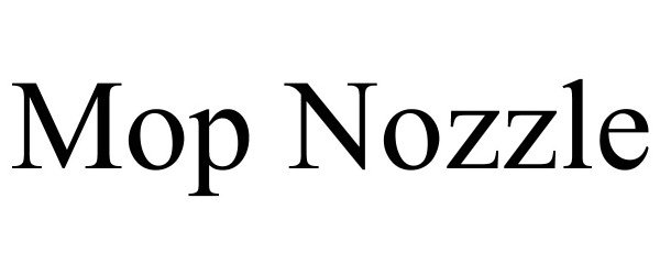Trademark Logo MOP NOZZLE