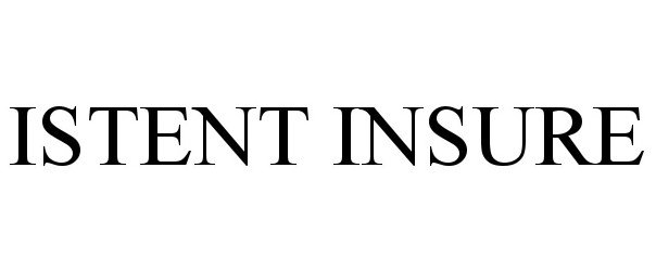 Trademark Logo ISTENT INSURE