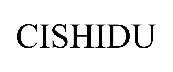 Trademark Logo CISHIDU