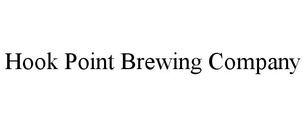 Trademark Logo HOOK POINT BREWING COMPANY