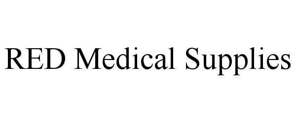 Trademark Logo RED MEDICAL SUPPLIES