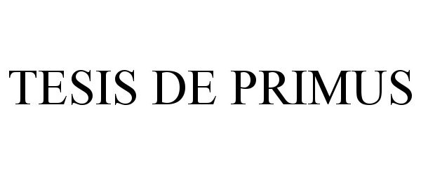  TESIS DE PRIMUS