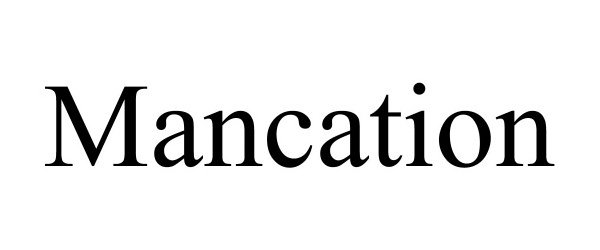 Trademark Logo MANCATION