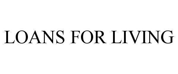 LOANS FOR LIVING