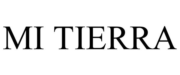 Trademark Logo MI TIERRA