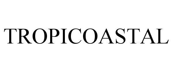 Trademark Logo TROPICOASTAL