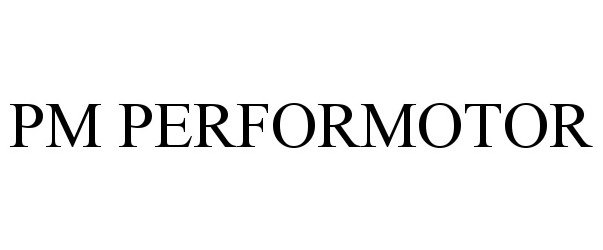 Trademark Logo PM PERFORMOTOR