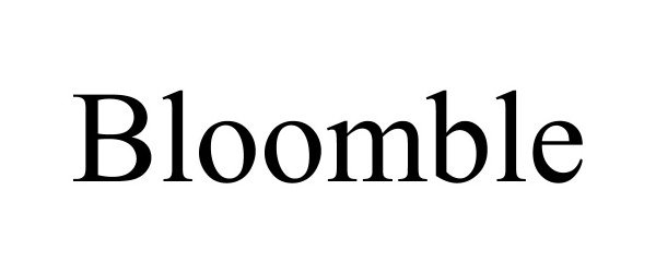 Trademark Logo BLOOMBLE