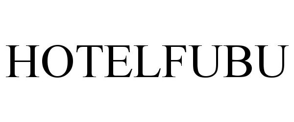 Trademark Logo HOTELFUBU