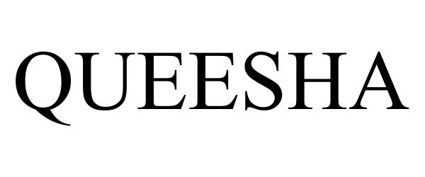 Trademark Logo QUEESHA