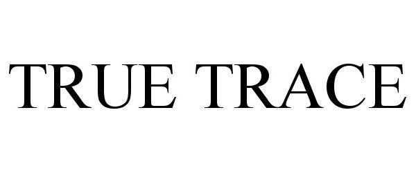 Trademark Logo TRUE TRACE