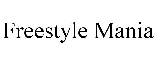 Trademark Logo FREESTYLE MANIA