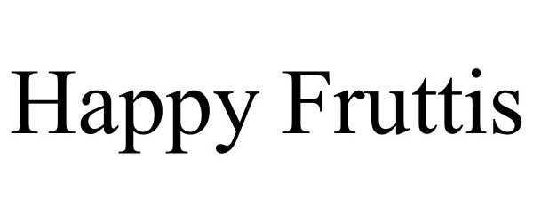 Trademark Logo HAPPY FRUTTIS