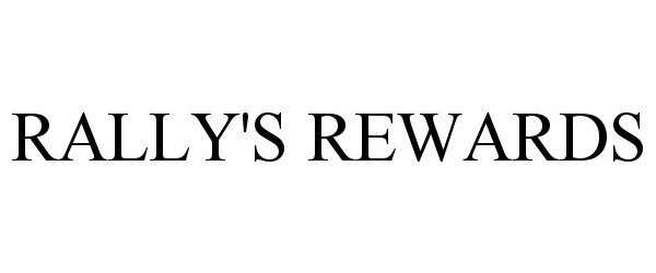 Trademark Logo RALLY'S REWARDS