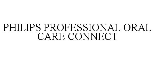 Trademark Logo PHILIPS PROFESSIONAL ORAL CARE CONNECT