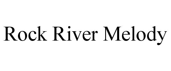  ROCK RIVER MELODY