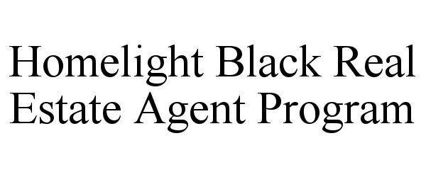 Trademark Logo HOMELIGHT BLACK REAL ESTATE AGENT PROGRAM