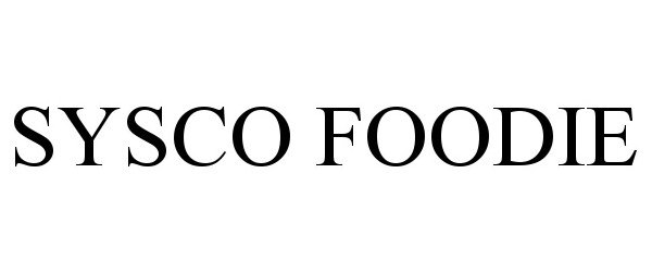 Trademark Logo SYSCO FOODIE