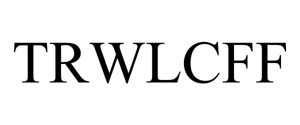 Trademark Logo TRWLCFF
