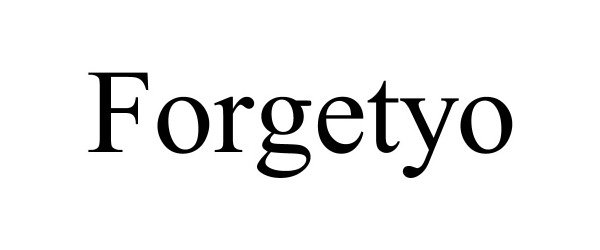 Trademark Logo FORGETYO