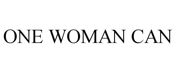  ONE WOMAN CAN