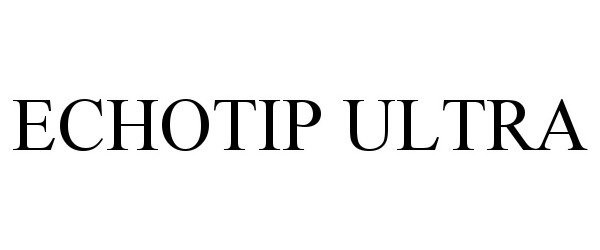 Trademark Logo ECHOTIP ULTRA