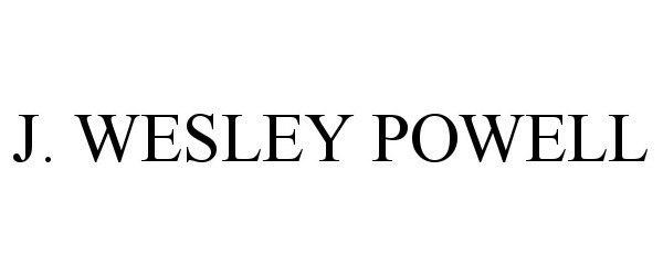  J. WESLEY POWELL